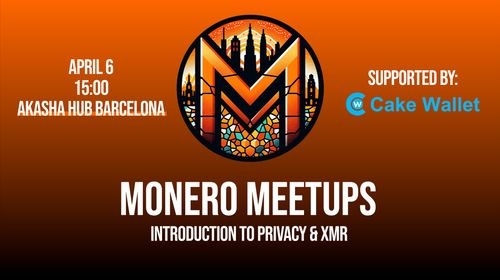 Monero Meetups Barcelona: Introduction to Privacy & XMR